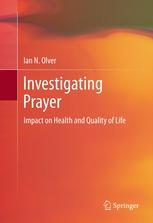 Ian N. Olver (auth.) — Investigating Prayer: Impact on Health and Quality of Life