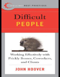 John Hoover — Difficult People: Working Effectively With Prickly Bosses, Coworkers, and Clients