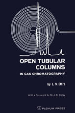 L. S. Ettre (auth.) — Open Tubular Columns in Gas Chromatography