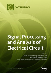 Adam Glowacz, Grzegorz Królczyk, Jose Alfonso Antonino Daviu — Signal Processing and Analysis of Electrical Circuit