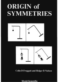 C.D. Froggat and H.B. Nielsen — Origin of Symmetries