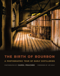 Carol Peachee — The Birth of Bourbon