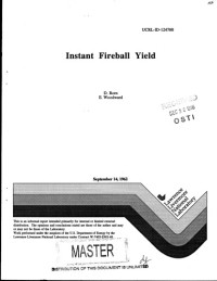 Born, D. R.; Woodward, E. C.; Lawrence Livermore National Laboratory.; United States. Dept. of Energy.; United States. Dept. of Energy. Office of Scientific and Technical Information — Instant fireball yield