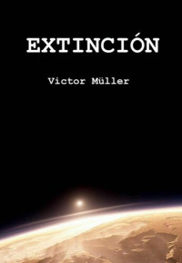 Victor Muller — Extinción