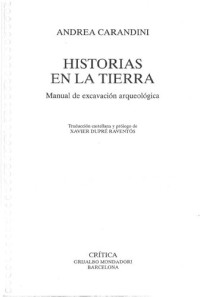 Andrea Carandini — Historias en la tierra: manual de excavación arqueólogica.