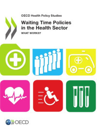 OECD — Waiting time policies in the health sector : what works?