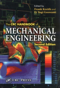 Goswami, D. Yogi; Kreith, Frank  (eds.) — The CRC Handbook of Mechanical Engineering, Second Edition