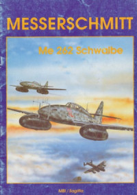 Miroslav Balous, Jiří Rajlich, Jiří Sehnal — Messerschmitt Me 262 Schwalbe