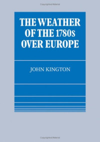 John Kington — The Weather of the 1780s Over Europe