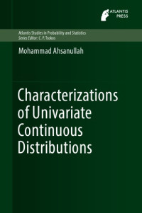 Ahsanullah M. — Characterizations of univariate continuous distributions