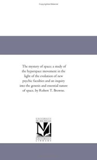 Robert T. Browne — The mystery of space