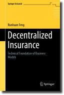 Runhuan Feng — Decentralized Insurance: Technical Foundation of Business Models