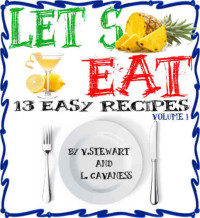 Stewart, Vance; Cavaness, Lashanda — 13 Easy Recipes