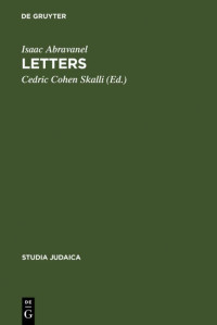 Isaac Abravanel, Cedric Cohen Skalli (editor) — Letters: Edition, Translation and Introduction