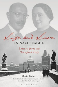 Marie Bader — Life and Love in Nazi Prague: Letters from an Occupied City
