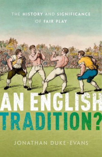 Jonathan Duke-Evans — An English Tradition?: The History and Significance of Fair Play