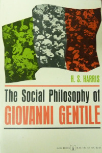 H. S. Harris (Henry Silton) — The Social Philosophy of Giovanni Gentile