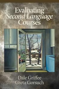 Dale Griffee; Greta Gorsuch — Evaluating Second Language Courses