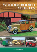 Colin Peck — Wooden-Bodied Vehicles: Buying, Building, Restoring and Maintaining