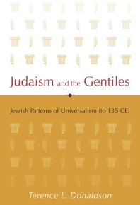 Terence L. Donaldson — Judaism and the Gentiles: Jewish Patterns of Universalism (to 135 CE)