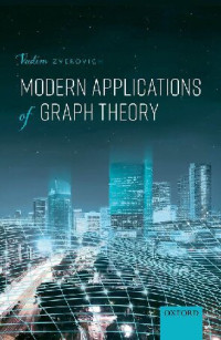 Vadim Zverovich — Modern Applications of Graph Theory