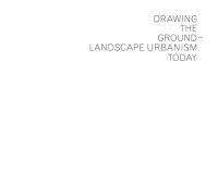 Palmboom, Frits — Drawing the Ground - Landscape Urbanism Today : the Work of Palmbout Urban Landscapes