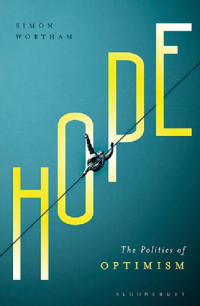 Simon Wortham — Hope: The Politics of Optimism