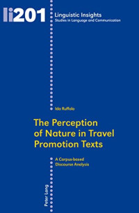 Ida Ruffolo — The Perception of Nature in Travel Promotion Texts: A Corpus-based Discourse Analysis