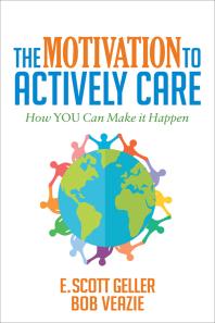 E. Scott Geller; Bob Veazie — The Motivation to Actively Care : How You Can Make It Happen