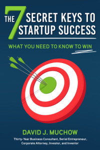 David J Muchow — The 7 Secret Keys to Startup Success: What You Need to Know to Win