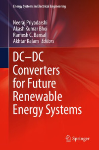 Neeraj Priyadarshi, Akash Kumar Bhoi, Ramesh C. Bansal, Akhtar Kalam — DC―DC Converters for Future Renewable Energy Systems