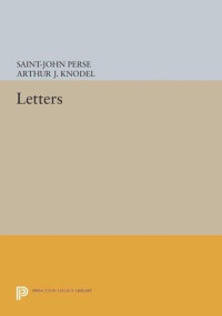 Saint-John Perse; Arthur J. Knodel — Letters