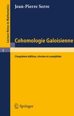 Jean-Pierre Serre (auth.) — Cohomologie Galoisienne: Cinquième édition, révisée et complétée