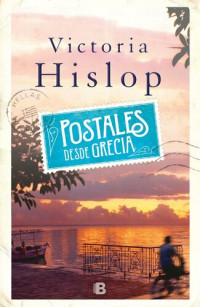 Victoria Hislop — Postales desde Grecia