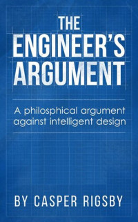 Casper Rigsby — The Engineer's Argument