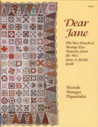 Brenda Manges Papadakis — Dear Jane The Two Hundred Twenty-Five Patterns from the 1863