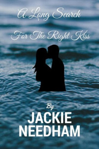 Jackie Needham — A Long Search for the Right Kiss