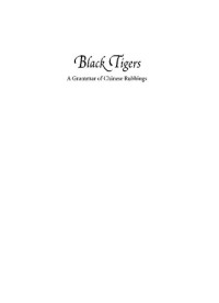 Kenneth W. Starr — Black Tigers: A Grammar of Chinese Rubbings