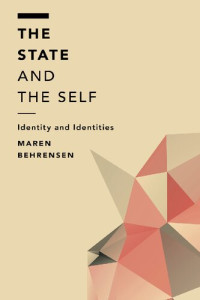 Maren Behrensen — The State and the Self: Identity and Identities
