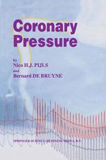 Nico H. J. Pijls, Bernard De Bruyne (auth.) — Coronary Pressure