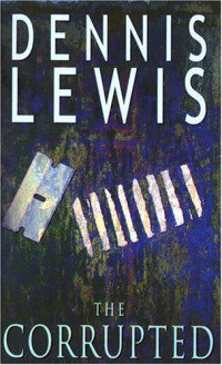 Dennis Lewis — The Corrupted