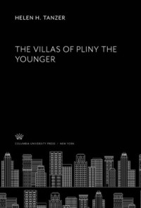 Helen H. Tanzer; James C. Egbert — The Villas of Pliny the Younger