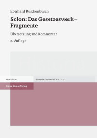 Eberhard Ruschenbusch, Klaus Bringmann, (Hrsg.) — Solon: Das Gesetzeswerk - Fragmente. Übersetzung und Kommentar
