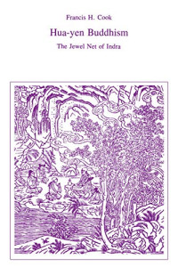 Francis Harold Cook — Hua-Yen Buddhism: The Jewel Net of Indra