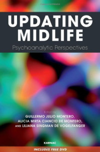 Guillermo Julio Montero, Alicia Mirta Ciancio de Montero, Liliana Singman de Vogelfanger — Updating Midlife: Psychoanalytic Perspectives