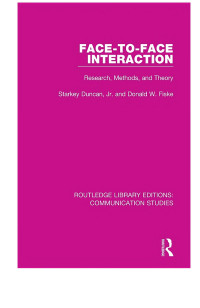Starkey Duncan; Donald W. Fiske — Face-to-Face Interaction: Research, Methods, and Theory