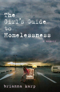 Brianna Karp — The Girl's Guide to Homelessness