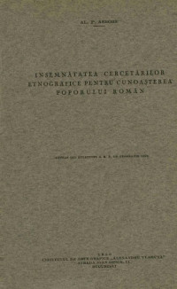 Al. P. Arbore — Însemnătatea cercetărilor etnografice în cunoaşterea poporului român