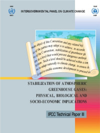 JT Houghton, LG Meira Filho, DJ Griggs and K Maskell — Stabilization of Atmospheric Greenhouse Gases: Physical, Biological and Socio-Economic Implications (IPCC Technical Paper III - February 1997)