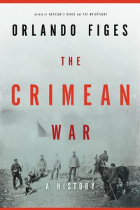 Figes, Orlando — The Crimean War: a history